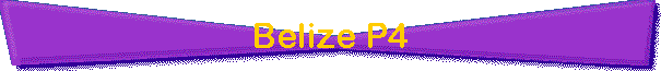 Belize P4